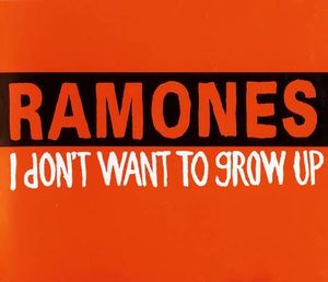 Ramones_I Don't Want to Grow Up